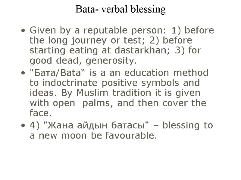 Bata- verbal blessing  Given by a reputable person: 1) before the long journey